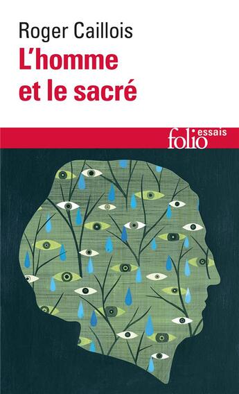 Couverture du livre « L'homme et le sacré » de Roger Caillois aux éditions Folio