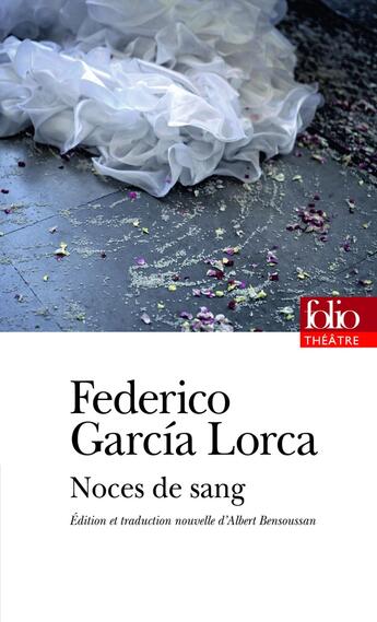 Couverture du livre « Noces de sang » de Fedérico Garcia Lorca aux éditions Folio