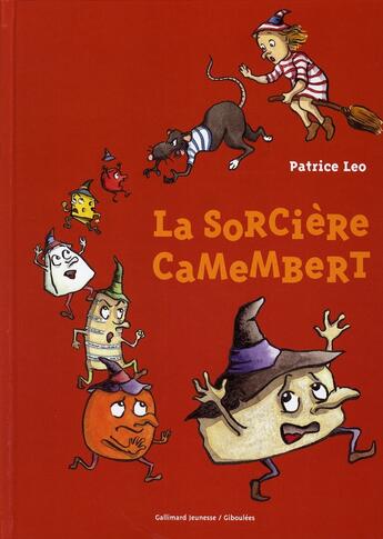 Couverture du livre « La sorcière camembert » de Patrice Leo aux éditions Gallimard-jeunesse