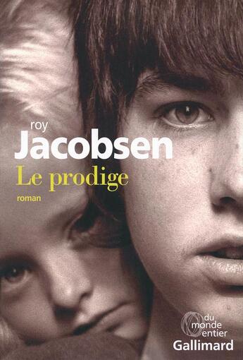 Couverture du livre « Le prodige » de Roy Jacobsen aux éditions Gallimard