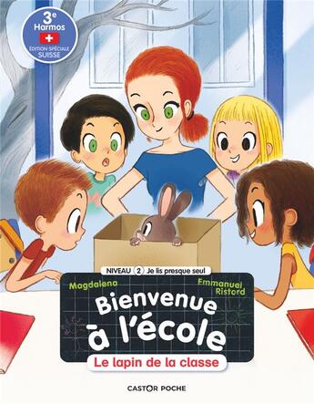 Couverture du livre « Bienvenue à l'école t.6 ; le lapin de la classe » de Emmanuel Ristord et Magdalena aux éditions Pere Castor