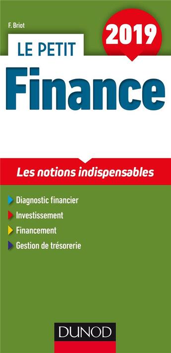 Couverture du livre « Le petit finance ; les notions indispensables (édition 2019) » de Fabrice Briot aux éditions Dunod