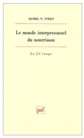 Couverture du livre « Le monde interpersonnel du nourrisson » de Stern D.N aux éditions Puf