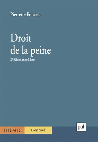 Couverture du livre « Droit de la peine » de Pierrette Poncela aux éditions Puf