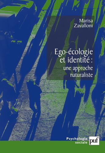 Couverture du livre « Égo-écologie et identité ; une approche naturaliste » de Marisa Zavalloni aux éditions Puf