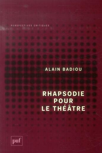 Couverture du livre « Rhapsodie pour le théâtre » de Alain Badiou aux éditions Puf