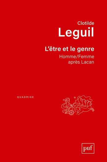 Couverture du livre « L'être et le genre » de Clotilde Leguil aux éditions Puf