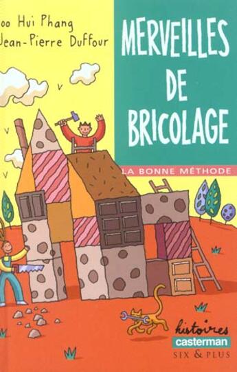 Couverture du livre « Merveilles de bricolage » de Phouthavy/Duffour aux éditions Casterman