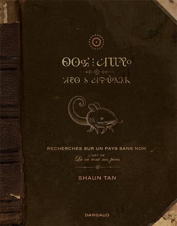 Couverture du livre « Là où vont nos pères ; artbook » de Shaun Tan aux éditions Dargaud