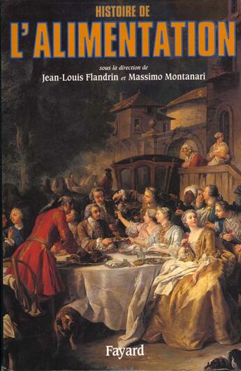 Couverture du livre « Histoire de l'alimentation » de Flandrin/Montanari aux éditions Fayard