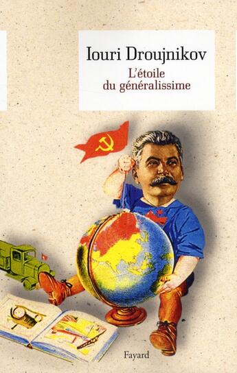 Couverture du livre « L'étoile du généralissime » de Iouri Droujnikov aux éditions Fayard