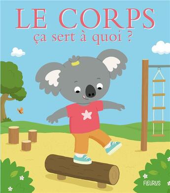 Couverture du livre « Ça sert à quoi ? : le corps » de Sophie Bellier et Nesk aux éditions Fleurus