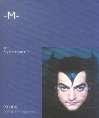 Couverture du livre « M sa vie et ses chansons » de Sophie Delassein aux éditions Seghers