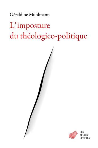 Couverture du livre « L'imposture du théologico-politique » de Geraldine Muhlmann aux éditions Belles Lettres