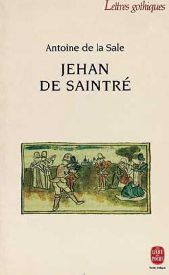 Couverture du livre « Jehan de saintre » de La Sale Antoine aux éditions Le Livre De Poche
