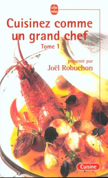 Couverture du livre « Cuisinez comme un grand chef » de Robuchon-J aux éditions Le Livre De Poche