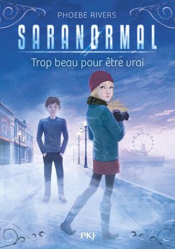 Couverture du livre « Saranormal t.5 ; trop beau pour être vrai » de Phoebe Rivers aux éditions Pocket Jeunesse