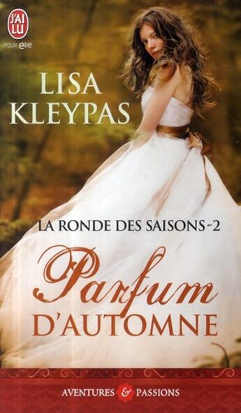 Couverture du livre « La ronde des saisons Tome 2 : parfum d'automne » de Lisa Kleypas aux éditions J'ai Lu
