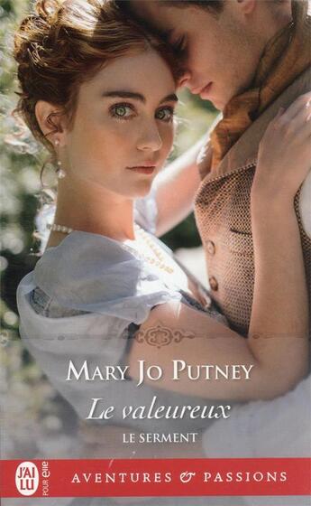 Couverture du livre « Le serment Tome 2 : le valeureux » de Mary Jo Putney aux éditions J'ai Lu