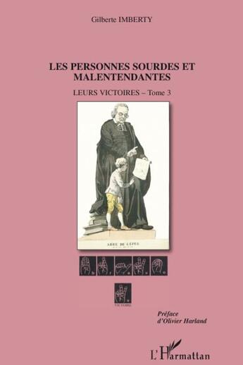 Couverture du livre « Leurs victoires t.3 ; les personnes sourdes et malentendantes » de Gilberte Imberty aux éditions L'harmattan