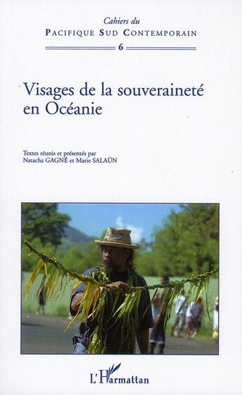 Couverture du livre « Visages de la souveraineté en Océanie » de Marie Salaun et Natacha Gagne aux éditions L'harmattan