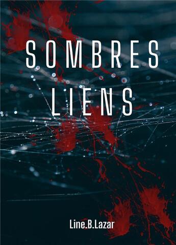 Couverture du livre « Sombres liens » de Line B.Lazar aux éditions Books On Demand