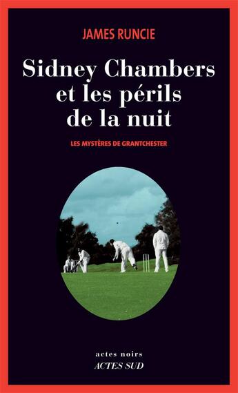 Couverture du livre « Les mystères de Grantchester Tome 2 ; Sidney Chambers et les périls de la nuit » de James Runcie aux éditions Actes Sud