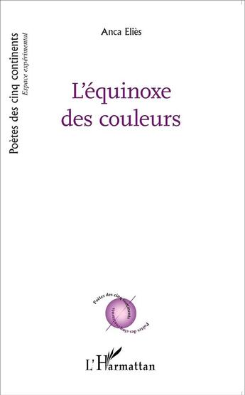 Couverture du livre « L'équinoxe des couleurs » de Anca Elies aux éditions L'harmattan