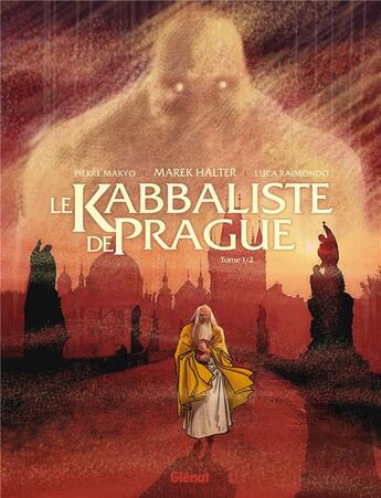 Couverture du livre « Le kabbaliste de Prague Tome 1 » de Makyo et Luca Raimondo aux éditions Glenat