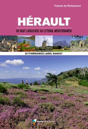 Couverture du livre « Hérault, du haut Languedoc au littoral méditerranéen (2e édition) » de Francis De Richemond aux éditions Rando