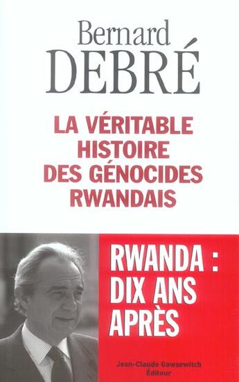 Couverture du livre « La Veritable Histoire Des Genocides Rwandais » de Debre B aux éditions Jean-claude Gawsewitch