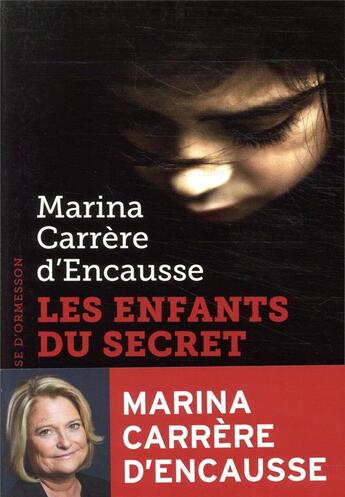 Couverture du livre « Les enfants du secret » de Marina Carrere D'Encausse aux éditions Heloise D'ormesson