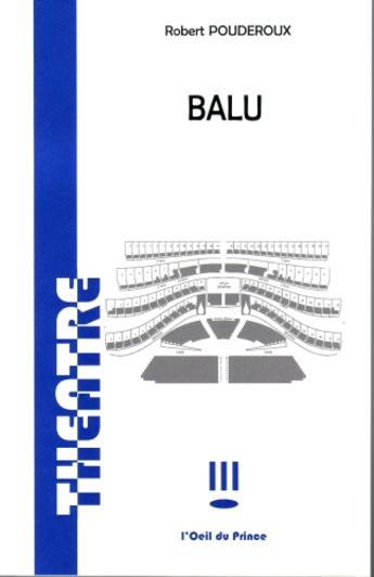 Couverture du livre « Balu » de Robert Pouderou aux éditions L'oeil Du Prince