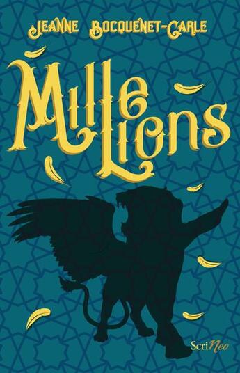 Couverture du livre « Mille lions » de Jeanne Bocquenet-Carle aux éditions Scrineo