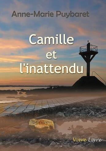 Couverture du livre « Camille et l'inattendu » de Puybaret Anne-Marie aux éditions Ella Editions