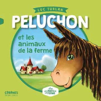 Couverture du livre « Peluchon et les animaux de la ferme » de Luc Turlan aux éditions Metive