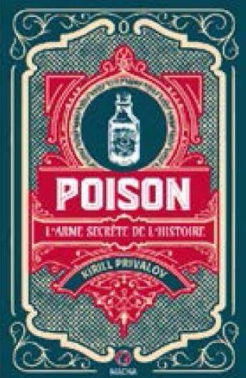 Couverture du livre « Poison ; l'arme secrète de l'histoire » de Kirill Privalov aux éditions Macha Publishing