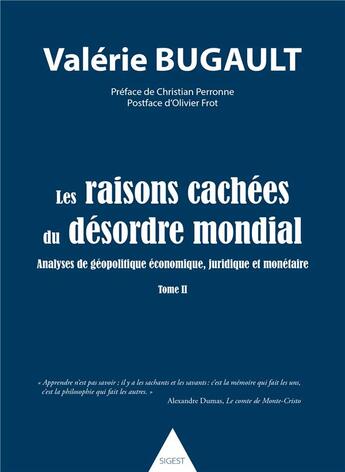 Couverture du livre « Les raisons cachees du desordre mondial - t02 - les raisons cachees du desordre mondial - analyses d » de Bugault Valerie aux éditions Sigest