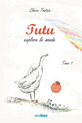 Couverture du livre « Tutu explore le monde : Tome 1 » de Claire Tostain aux éditions Youstory