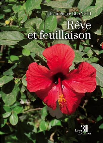 Couverture du livre « Rêve et feuillaison » de Jean-Pierre Blanchi aux éditions Les Trois Colonnes