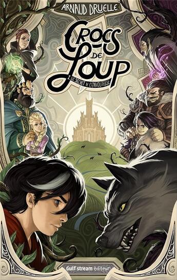 Couverture du livre « Crocs de loup Tome 1 : le secret de l'envoûteuse » de Arnaud Druelle aux éditions Gulf Stream