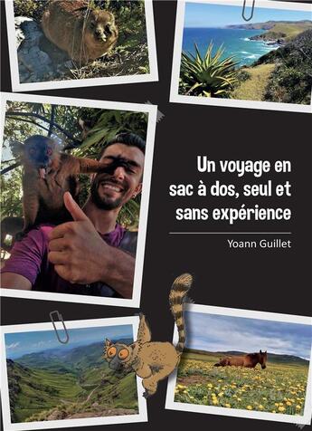 Couverture du livre « Un voyage en sac à dos, seul et sans expérience » de Yoann Guillet aux éditions Publishroom Factory