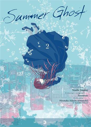 Couverture du livre « Summer ghost Tome 2 » de Loundraw et Hirotaka Adachi et Yoshi Inomi aux éditions Delcourt