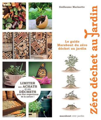 Couverture du livre « Le guide Marabout du zéro déchet au jardin » de Guillaume Marinette et Thibault Schepman aux éditions Marabout