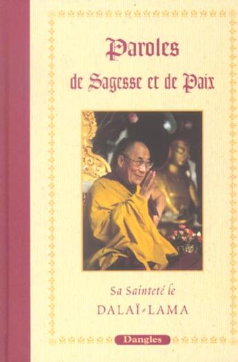 Couverture du livre « Paroles de sagesse et de paix » de Dalai-Lama aux éditions Dangles