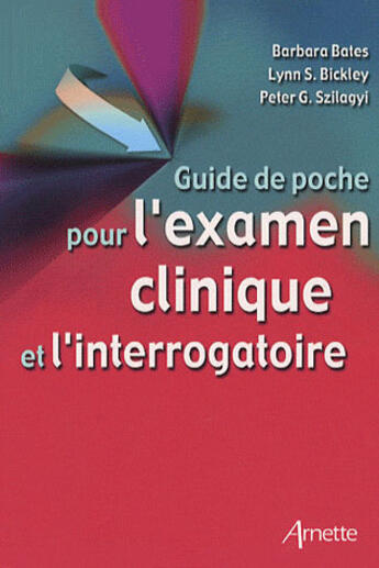 Couverture du livre « Guide de poche pour l'examen clinique et l'interrogatoire » de Arnette aux éditions Arnette