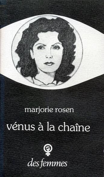 Couverture du livre « Vénus à la chaine » de Marjorie Rosen aux éditions Des Femmes