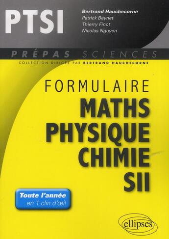 Couverture du livre « Formulaire : mathematiques - physique-chimie -sii - ptsi » de Patrick Bertrand aux éditions Ellipses