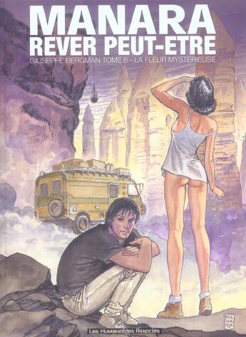 Couverture du livre « Giuseppe Bergman t.6 ; la fleur mystérieuse » de Milo Manara aux éditions Humanoides Associes