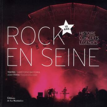 Couverture du livre « Rock en Seine ; histoire, concerts, légendes » de Christophe Basterra aux éditions La Martiniere